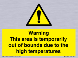 Warning This area is temporarily out of bounds due to the high temperatures